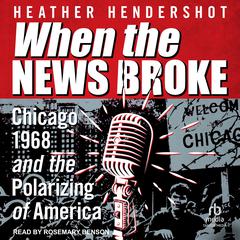 When the News Broke by Heather Hendershot audiobook