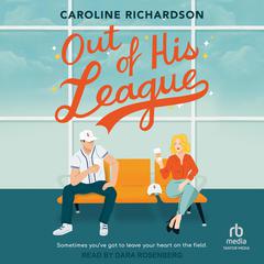 Out of His League by Caroline Richardson audiobook