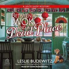 Between A Wok and a Dead Place by Leslie Budewitz audiobook
