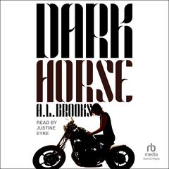 Dark Horse by A.L. Brooks audiobook