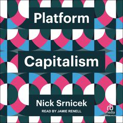 Platform Capitalism by Nick Srnicek audiobook