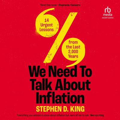 We Need to Talk About Inflation by Stephen D. King audiobook