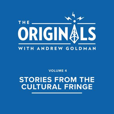 Stories from the Cultural Fringe by Andrew Goldman audiobook