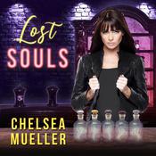 Lost Souls by  Chelsea Mueller audiobook