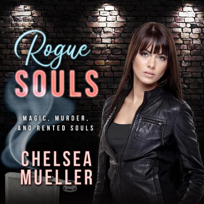 Rogue Souls by Chelsea Mueller audiobook