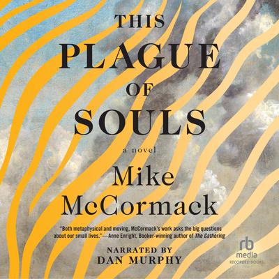 This Plague of Souls by Mike McCormack audiobook
