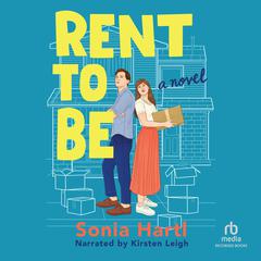 Rent to Be by Sonia Hartl audiobook