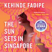 The Sun Sets in Singapore by  Kehinde Fadipe audiobook