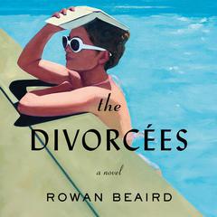 The Divorcées by Rowan Beaird audiobook