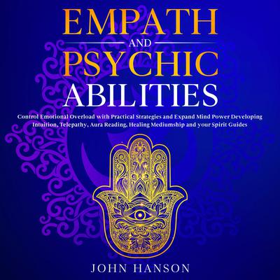 Empath and Psychic Abilities by John Hanson audiobook