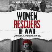 Women Rescuers of WWII by  Elise Baker audiobook