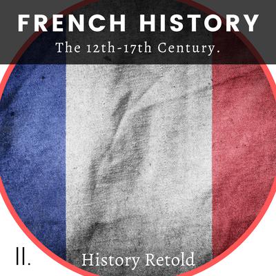 French History by History Retold audiobook