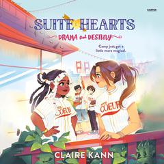 Suitehearts #2: Drama and Destiny by Claire Kann audiobook