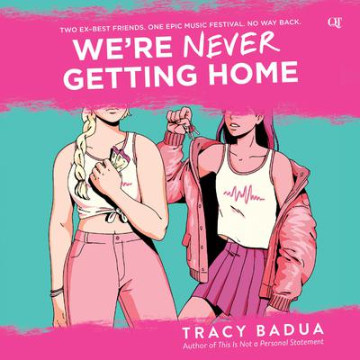 We're Never Getting Home by Tracy Badua audiobook