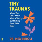 Tiny Traumas by  Meg Arroll audiobook