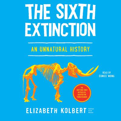 The Sixth Extinction (Young Readers Adaptation) by Elizabeth Kolbert audiobook