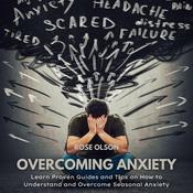Overcoming Anxiety by  Rose Olson audiobook