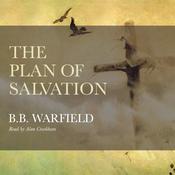 The Plan of Salvation by  B. B.  Warfield audiobook