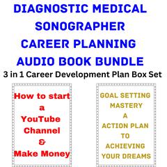 Diagnostic Medical Sonographer Career Planning Audio Book Bundle by Brian Mahoney audiobook