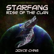 Starfang: Rise of the Clan by  Joyce Chng audiobook