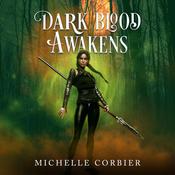 Dark Blood Awakens by  Michelle Corbier audiobook