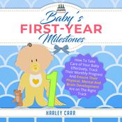 Baby’s First-Year Milestones by  Harley Carr audiobook