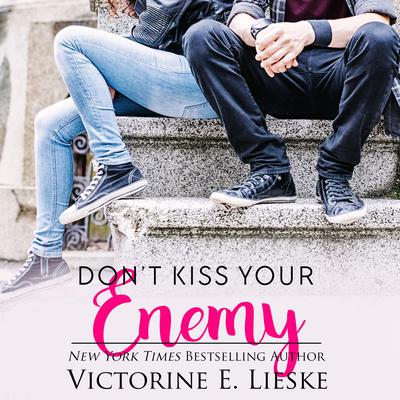 Don't Kiss Your Enemy by Victorine E. Lieske audiobook