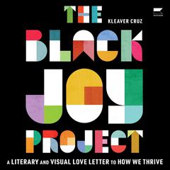 The Black Joy Project by Kleaver Cruz audiobook
