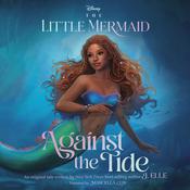 The Little Mermaid: Against the Tide by  J. Elle audiobook