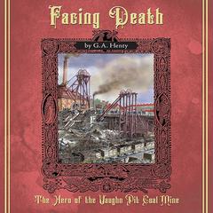 Facing Death by G. A. Henty audiobook