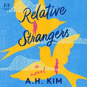 Relative Strangers by  A.H. Kim audiobook