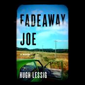 Fadeaway Joe by  Hugh Lessig audiobook