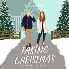 Faking Christmas by Cindy Steel audiobook