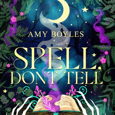 Spell, Don't Tell by Amy Boyles audiobook
