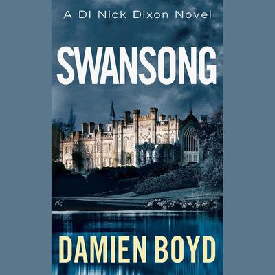 Swansong by Damien Boyd audiobook