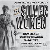 The Silver Women by  Joan Flores-Villalobos audiobook