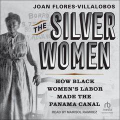 The Silver Women by Joan Flores-Villalobos audiobook
