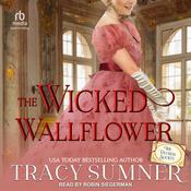 The Wicked Wallflower by  Tracy Sumner audiobook