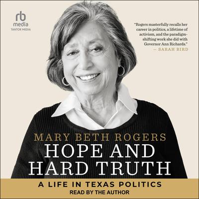 Hope and Hard Truth by Mary Beth Rogers audiobook