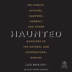 Haunted by Leo Braudy audiobook