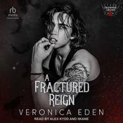 A Fractured Reign by  Veronica Eden audiobook