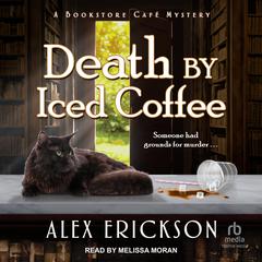Death by Iced Coffee by Alex Erickson audiobook
