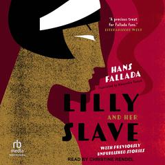 Lilly and Her Slave by Hans Fallada audiobook