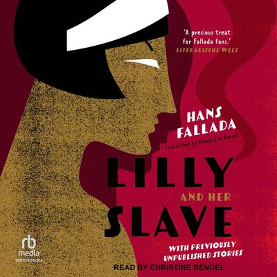 Lilly and Her Slave by Hans Fallada audiobook