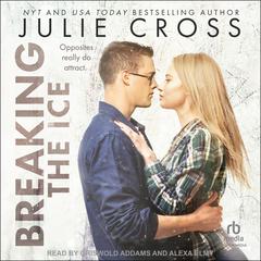 Breaking the Ice by Julie Cross audiobook