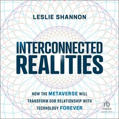 Interconnected Realities by Leslie Shannon audiobook