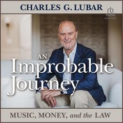 An Improbable Journey by Charles G. Lubar audiobook