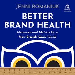 Better Brand Health by Jenni Romaniuk audiobook