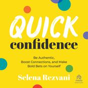 Quick Confidence by  Selena Rezvani audiobook