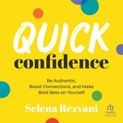 Quick Confidence by Selena Rezvani audiobook